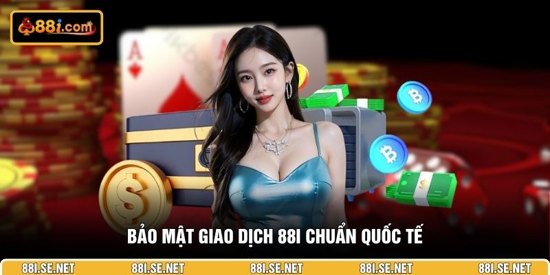 bao-mat-giao-dich-88I-chuan-quoc-te
