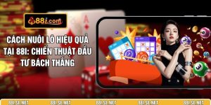 Cách Nuôi Lô Hiệu Quả Tại 88I: Chiến Thuật Đầu Tư Bách Thắng