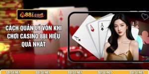 Cách Quản Lý Vốn Khi Chơi Casino 88I Hiệu Quả Nhất