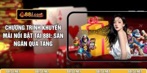 Chương Trình Khuyến Mãi Nổi Bật Tại 88I: Săn Ngàn Quà Tặng
