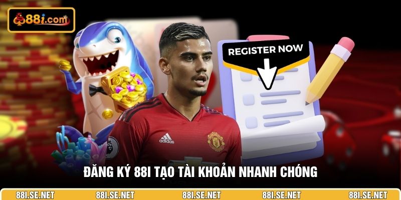 Đăng ký 88i tạo tài khoản nhanh chóng Đăng ký 88i tạo tài khoản nhanh chóng