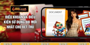 Điều Khoản Và Điều Kiện Sử Dụng 88I Mới Nhất Cho Bet Thủ