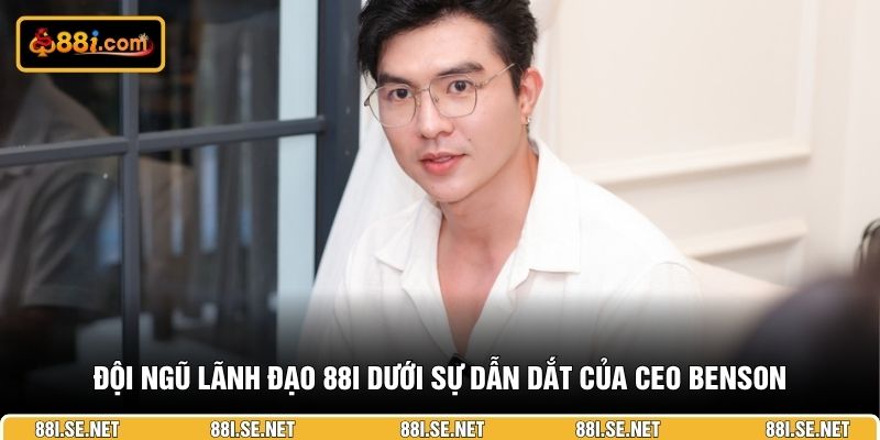 Đội ngũ lãnh đạo 88I dưới sự dẫn dắt của CEO Benson