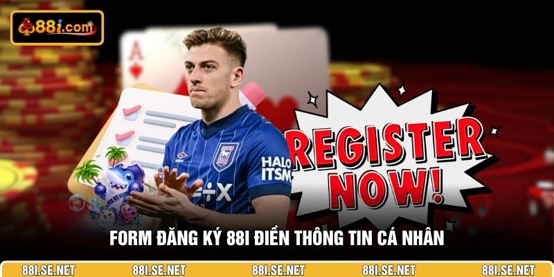 Form đăng ký 88i điền thông tin cá nhân Form đăng ký 88i điền thông tin cá nhân