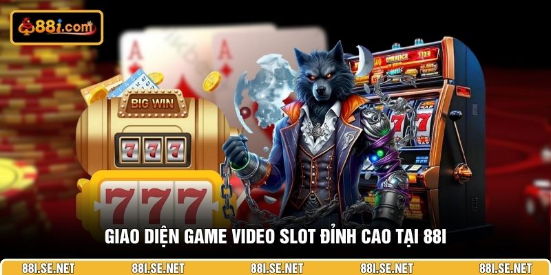 Giao diện game video slot đỉnh cao tại 88I Giao diện game video slot đỉnh cao tại 88I