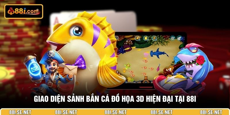 Giao diện sảnh bắn cá đồ họa 3D hiện đại tại 88I Giao diện sảnh bắn cá đồ họa 3D hiện đại tại 88I