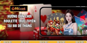 Hướng Dẫn Chơi Roulette Trực Tuyến Tại 88I Dễ Thắng