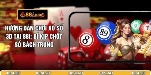 Hướng Dẫn Chơi Xổ Số 3D Tại 88I: Bí Kíp Chốt Số Bách Trúng