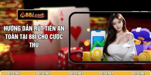 Hướng Dẫn Rút Tiền An Toàn Tại 88I Cho Cược Thủ