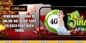 Kinh Nghiệm Đánh Đề Online 88I: Bí Kíp Chốt Số Bách Phát Bách Trúng