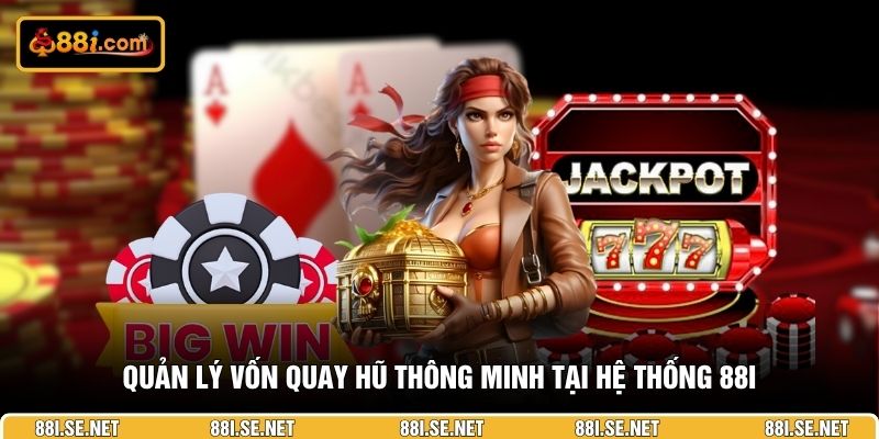Quản lý vốn quay hũ thông minh tại hệ thống 88I Quản lý vốn quay hũ thông minh tại hệ thống 88I