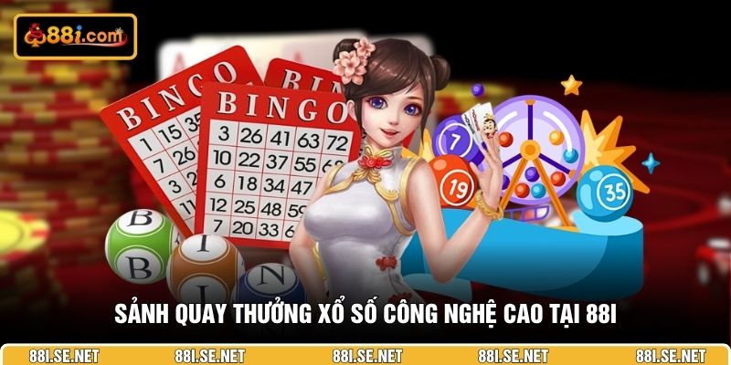 Sảnh quay thưởng xổ số công nghệ cao tại 88I Sảnh quay thưởng xổ số công nghệ cao tại 88I