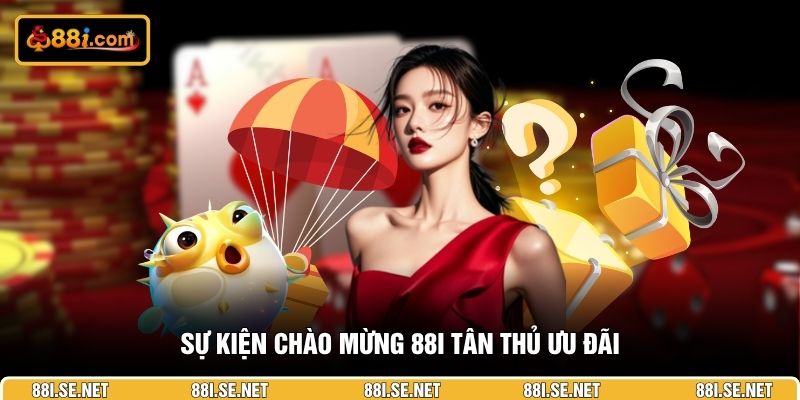 su-kien-chao-mung-88I-tan-thu-uu-dai su-kien-chao-mung-88I-tan-thu-uu-dai