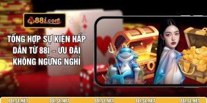 Tổng Hợp Sự Kiện Hấp Dẫn Từ 88I – Ưu Đãi Không Ngừng Nghỉ