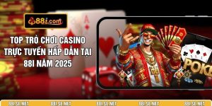 Top Trò Chơi Casino Trực Tuyến Hấp Dẫn Tại 88I Năm 2025