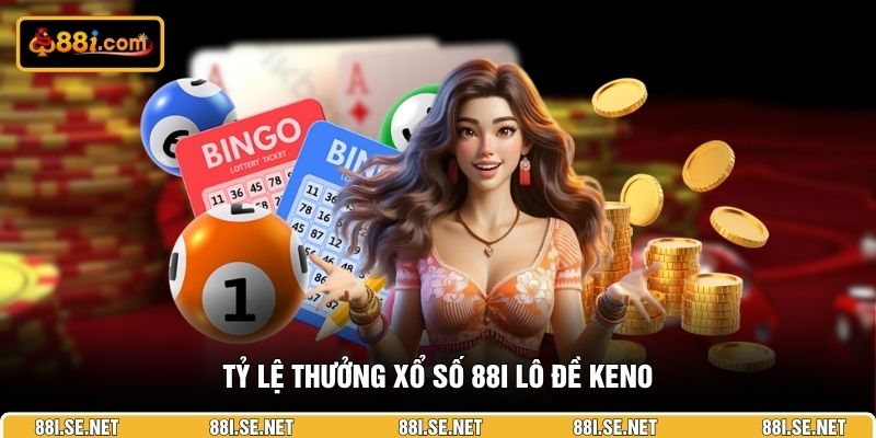 ty-le-thuong-xo-so-88I-lo-de-keno ty-le-thuong-xo-so-88I-lo-de-keno